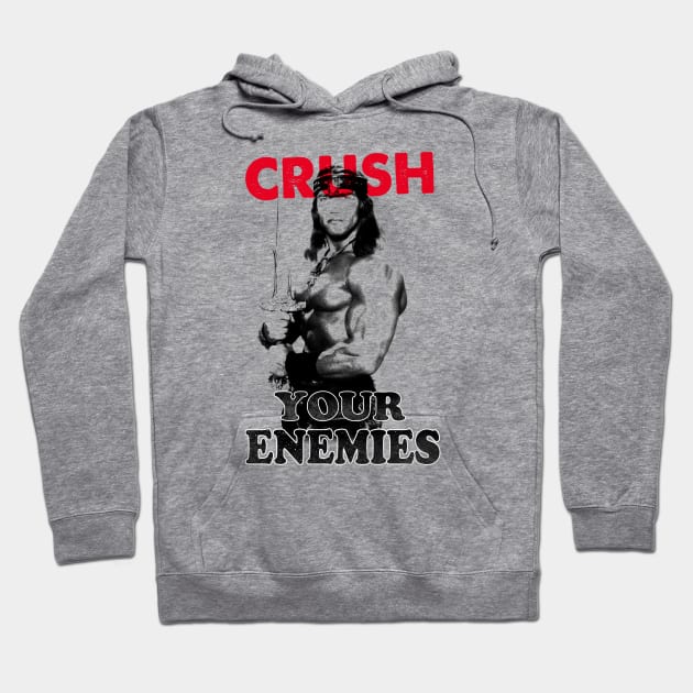 Crush your enemies Hoodie by OniSide